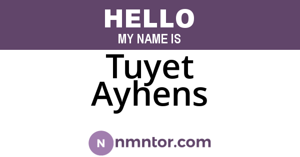 Tuyet Ayhens