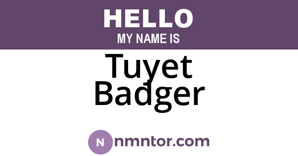 Tuyet Badger