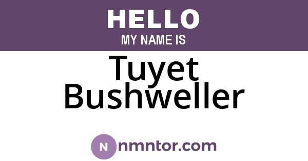 Tuyet Bushweller