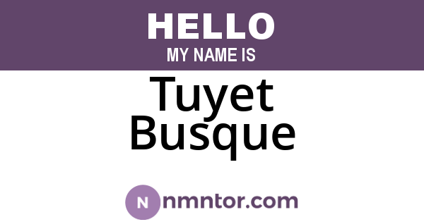 Tuyet Busque
