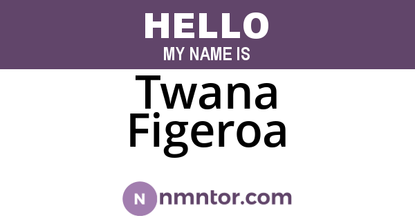 Twana Figeroa