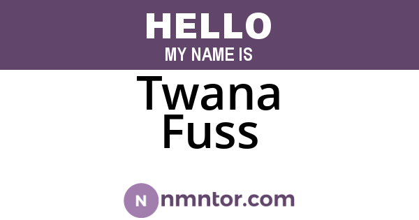 Twana Fuss