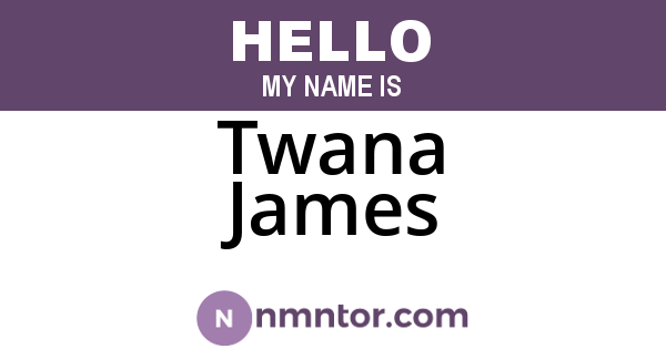 Twana James
