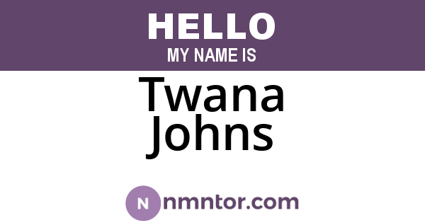 Twana Johns