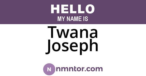 Twana Joseph