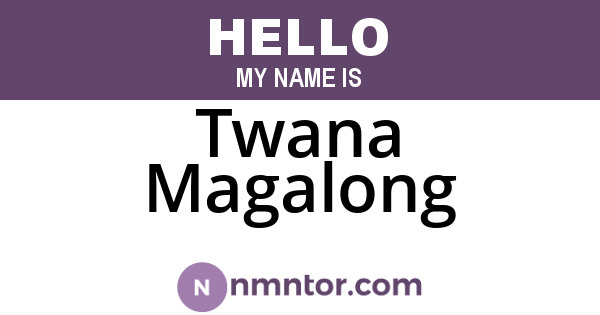 Twana Magalong