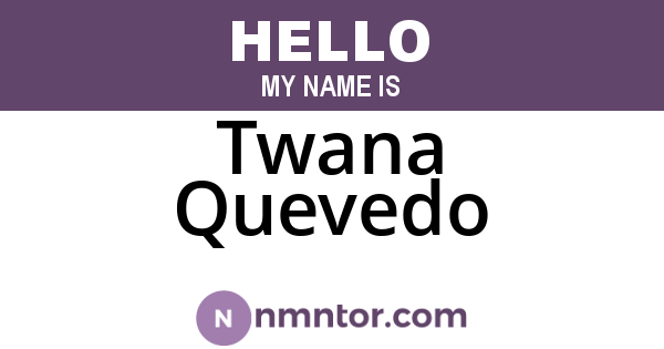 Twana Quevedo