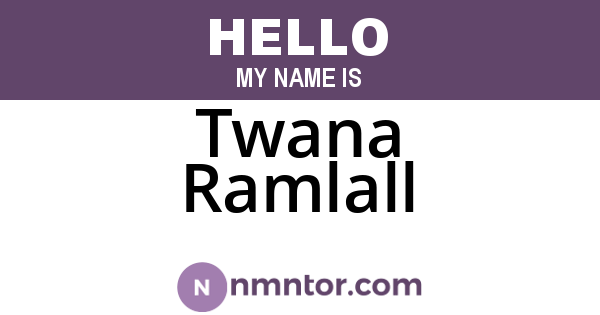 Twana Ramlall