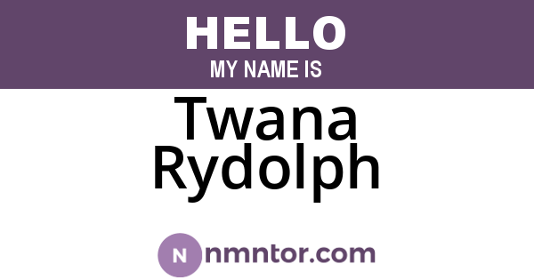Twana Rydolph
