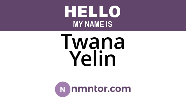 Twana Yelin