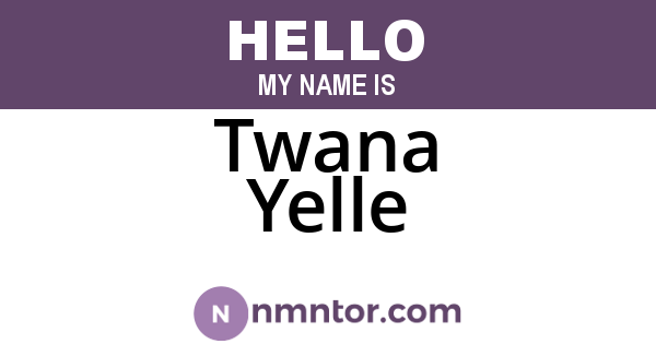 Twana Yelle