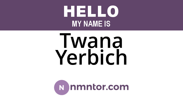 Twana Yerbich