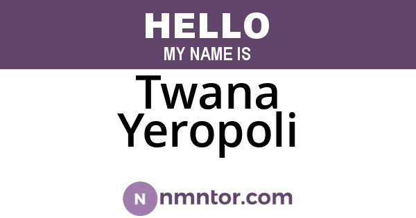 Twana Yeropoli