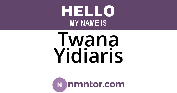 Twana Yidiaris