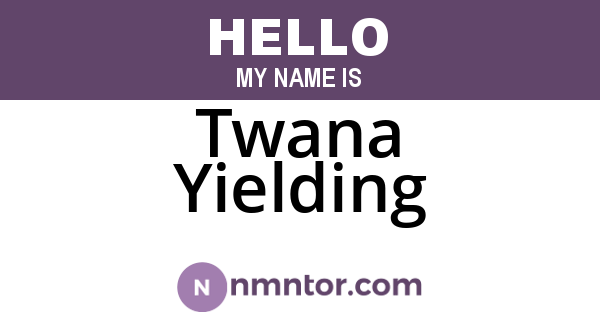 Twana Yielding