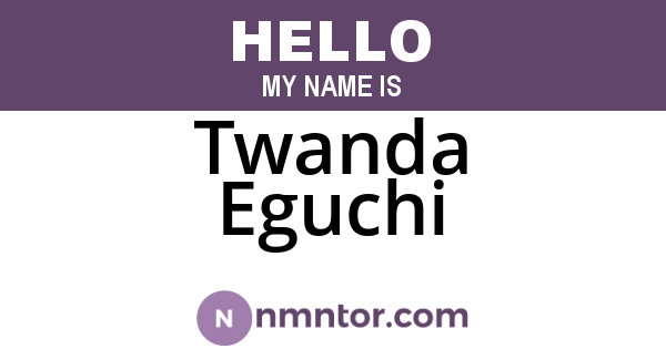Twanda Eguchi