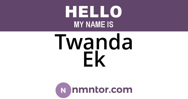 Twanda Ek