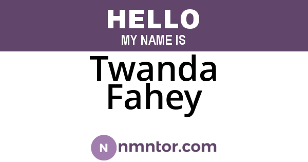 Twanda Fahey
