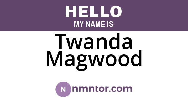 Twanda Magwood