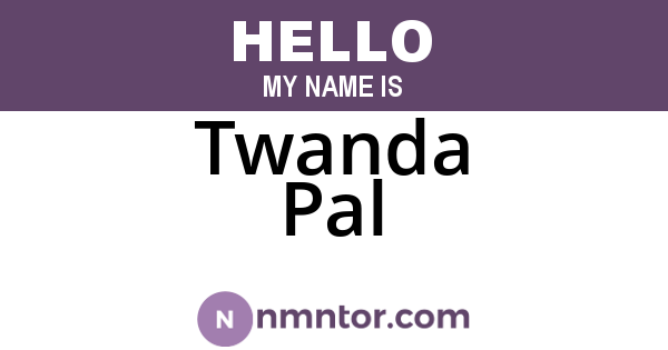 Twanda Pal