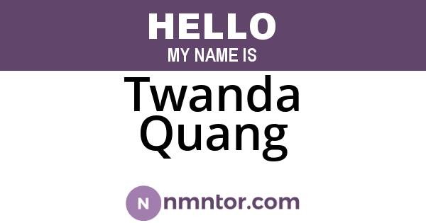 Twanda Quang