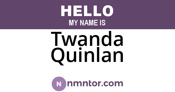Twanda Quinlan