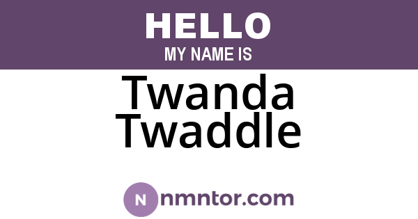 Twanda Twaddle