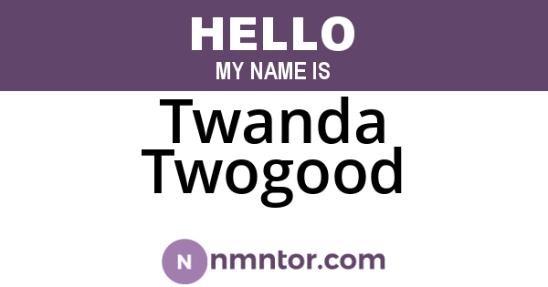 Twanda Twogood