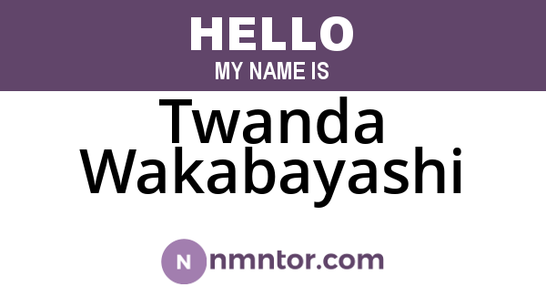 Twanda Wakabayashi
