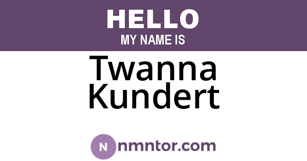 Twanna Kundert