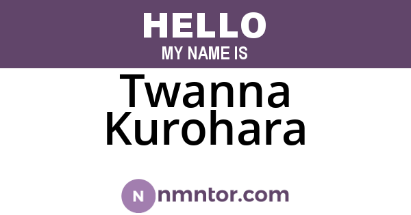 Twanna Kurohara