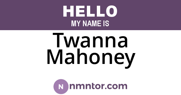 Twanna Mahoney