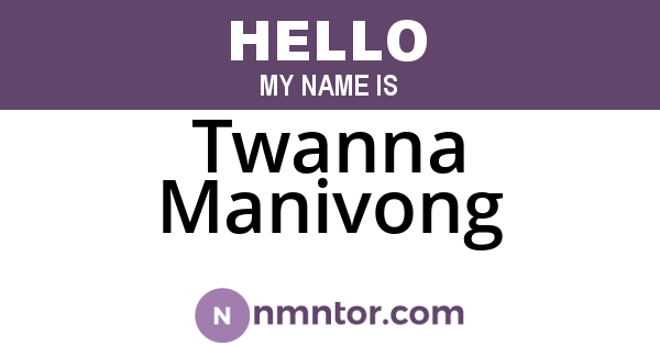 Twanna Manivong