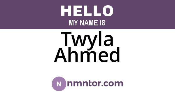 Twyla Ahmed