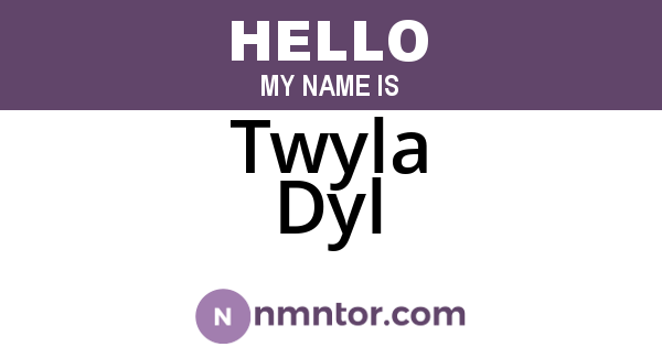 Twyla Dyl