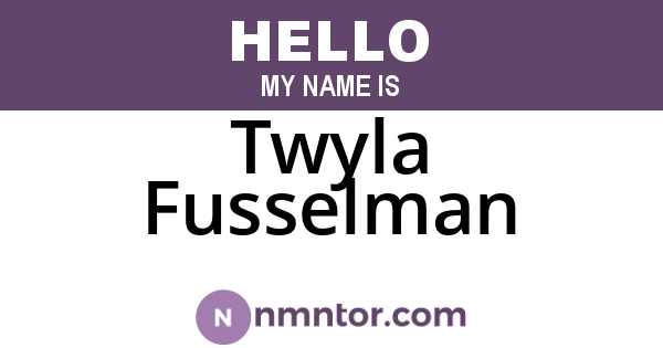 Twyla Fusselman