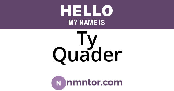 Ty Quader