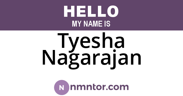 Tyesha Nagarajan