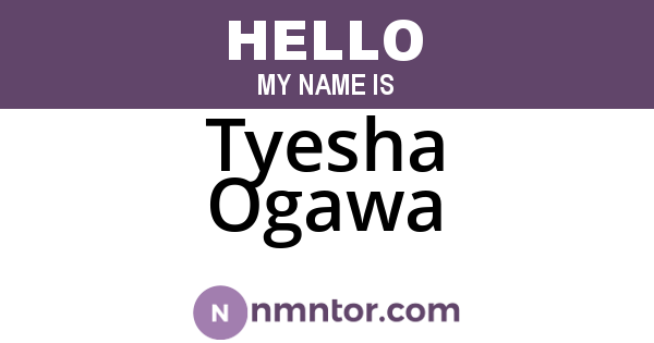 Tyesha Ogawa