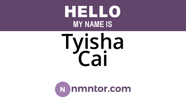 Tyisha Cai