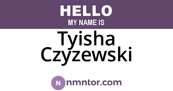 Tyisha Czyzewski