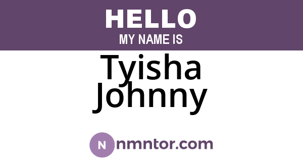Tyisha Johnny