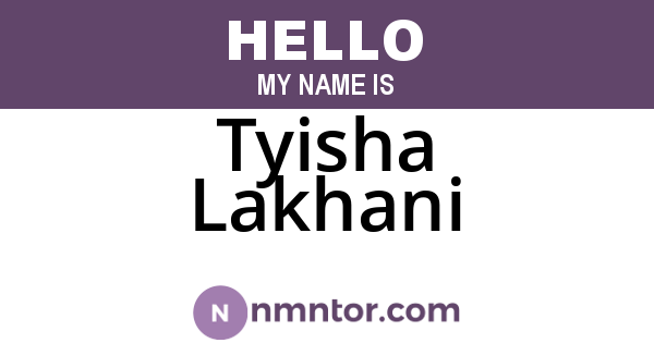 Tyisha Lakhani
