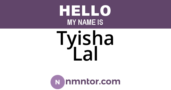 Tyisha Lal