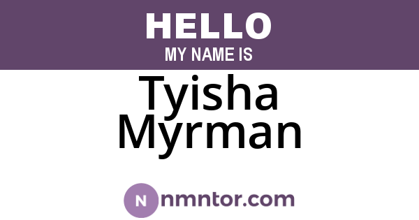Tyisha Myrman