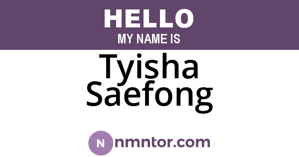 Tyisha Saefong