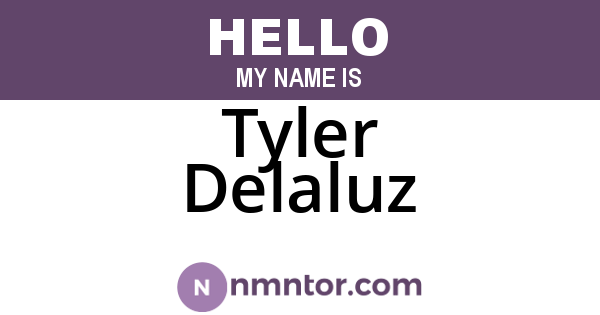 Tyler Delaluz