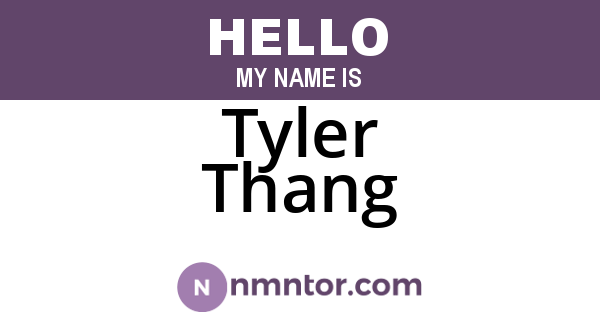 Tyler Thang