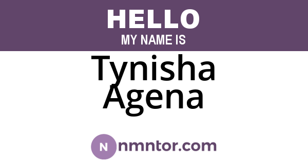 Tynisha Agena
