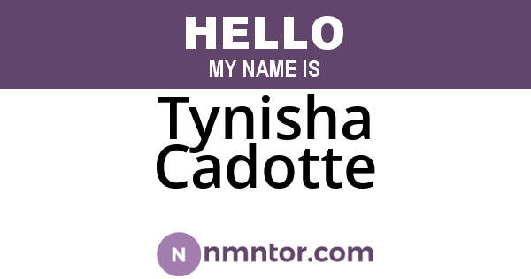 Tynisha Cadotte